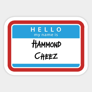 Hammond Cheez Sticker